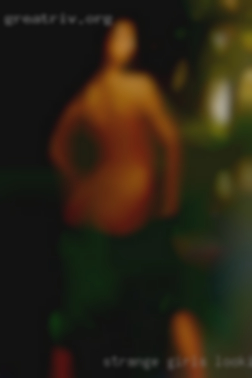 Strange girls looking fuck amateur pussy in VA.